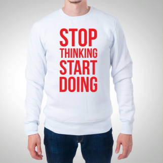 Чоловічий світшот з оригінальним принтом Push IT "Stop thinking start doing" S, Білий M - Інтернет-магазин спільних покупок ToGether