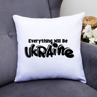 Декоративна подушка з принтом "Everything will be Ukraine" Push IT - Інтернет-магазин спільних покупок ToGether