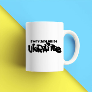Білий кухоль (чашка) з принтом "Everything will be Ukraine" Push IT - Інтернет-магазин спільних покупок ToGether