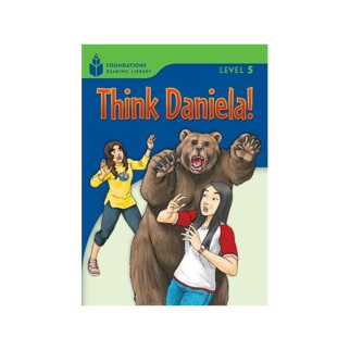 Книга ABC Foundations Reading Library 5 Think Daniela! 24 с (9781413028867) - Інтернет-магазин спільних покупок ToGether