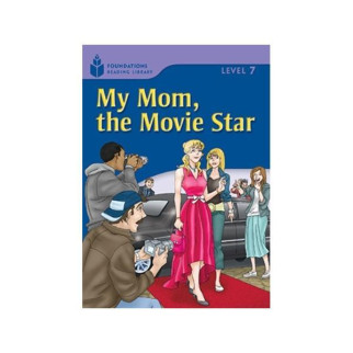 Книга ABC Foundations Reading Library 7 My Mom, the Movie Star 32 с (9781413028904) - Інтернет-магазин спільних покупок ToGether