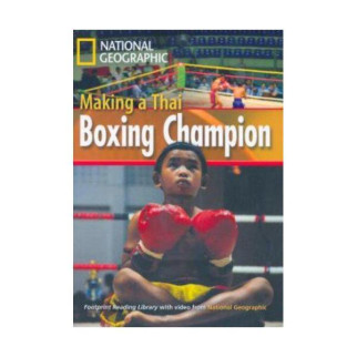 Книга National Geographic Footprint Reading Library 1000 A2 Making a Thai Boxing Champion 24 с (9781424010660) - Інтернет-магазин спільних покупок ToGether