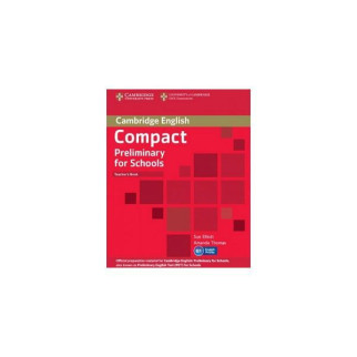 Книга Cambridge University Press Compact Preliminary for Schools Teacher's Book 70 с (9781107610279) - Інтернет-магазин спільних покупок ToGether