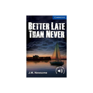 Книга Cambridge University Press CER 5 Better Late Than Never: Paperback 96 с (9781107671492) - Інтернет-магазин спільних покупок ToGether