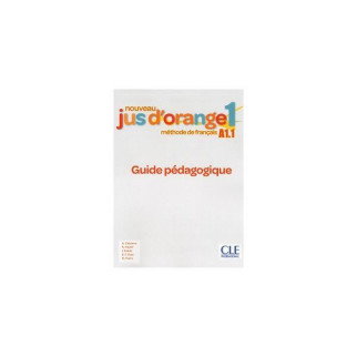 Книга CLE International Jus D'orange Nouveau 1 A1. 1 Guide pédagogique 176 с (9782090350074) - Інтернет-магазин спільних покупок ToGether