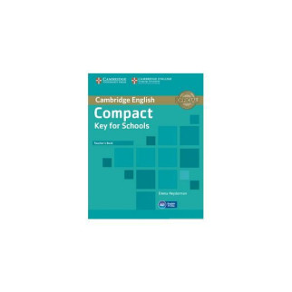 Книга Cambridge University Press Compact Key for Schools Teacher's Book 96 с (9781107618725) - Інтернет-магазин спільних покупок ToGether