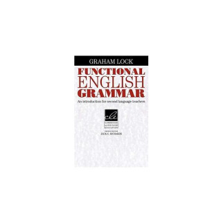 Книга Cambridge University Press Functional English Grammar: An Introduction for Second Language Teachers 312 с (9780521459228) - Інтернет-магазин спільних покупок ToGether