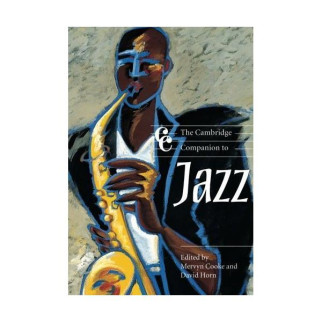 Книга Cambridge University Press The Cambridge Companion to Jazz 428 с (9780521663885) - Інтернет-магазин спільних покупок ToGether