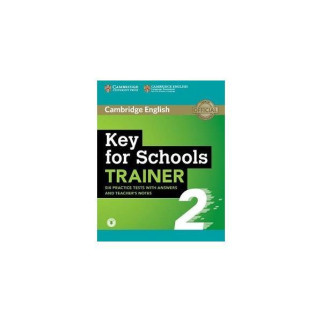 Книга Cambridge University Press Trainer2: Key for Schools Six Practice Tests with Answers and Teacher's Notes with Audio 240 с (9781108401678) - Інтернет-магазин спільних покупок ToGether
