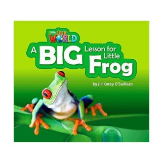 Книга ABC Our World Big Book 2 A Big Lesson for Little Frog 16 с (9781285191713) - Інтернет-магазин спільних покупок ToGether