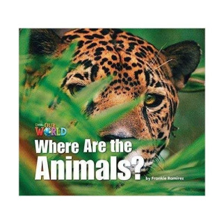 Книга ABC Our World Readers 1 Where Are the Animals? 16 с (9781285190624) - Інтернет-магазин спільних покупок ToGether