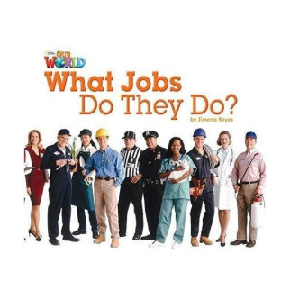 Книга ABC Our World Readers 2 What Jobs Do They Do? 16 с (9781285190785) - Інтернет-магазин спільних покупок ToGether