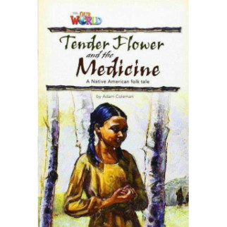 Книга National Geographic Our World Readers 4 Tender Flower and the Medicine 16 с (9781285191348) - Інтернет-магазин спільних покупок ToGether