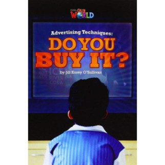 Книга ABC Our World Readers 6 Advertising Techniques, Do You Buy It? 16 с (9781285191546) - Інтернет-магазин спільних покупок ToGether