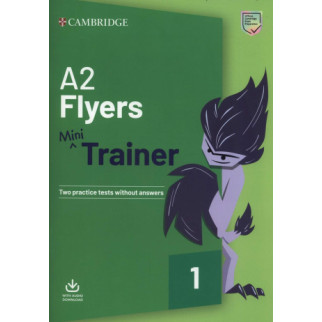 Книга Cambridge University Press Mini Trainer A2 Flyers with Audio Download 72 с (9781108641777) - Інтернет-магазин спільних покупок ToGether