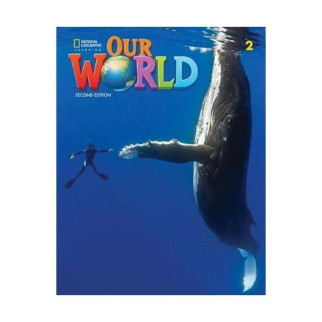 Книга National Geographic Our World 2nd Edition 2 Student's Book 190 с (9780357032053) - Інтернет-магазин спільних покупок ToGether