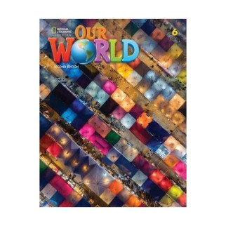 Книга National Geographic Our World 2nd Edition 6 Student's Book 188 с (9780357032015) - Інтернет-магазин спільних покупок ToGether