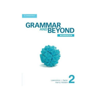 Книга Cambridge University Press Grammar and Beyond 2 Workbook 230 с (9780521279918) - Інтернет-магазин спільних покупок ToGether