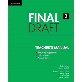 Книга Cambridge University Press Final Draft 3 teacher's Manual 72 с (9781107495548) - Інтернет-магазин спільних покупок ToGether