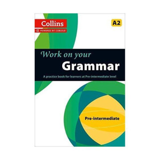 Книга Collins Work on Your Grammar A2 Pre-Intermediate 128 с (9780007499557) - Інтернет-магазин спільних покупок ToGether