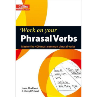 Книга Collins Work on Your Phrasal Verbs B1-C2 128 с (9780007464661) - Інтернет-магазин спільних покупок ToGether