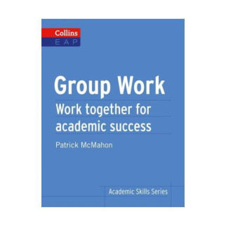 Книга Collins Academic Skills Series: Group Work 192 с (9780007507146) - Інтернет-магазин спільних покупок ToGether