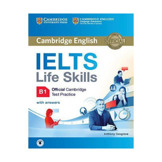 Книга Cambridge University Press IELTS Life Skills Official Cambridge Practice Test B1 student's Book with answers and Downloadable Audio 64 с (9781316507155) - Інтернет-магазин спільних покупок ToGether