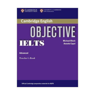 Книга Cambridge University Press Objective IELTS Advanced teacher's Book Книга вчителя 132 с (9780521608756) - Інтернет-магазин спільних покупок ToGether