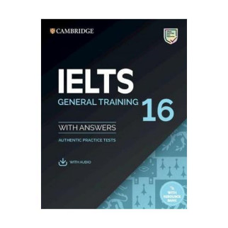 Книга Cambridge University Press IELTS 16 General Authentic Examination Papers with answers and Downloadable Audio 144 с (9781108933865) - Інтернет-магазин спільних покупок ToGether