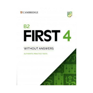 Книга Cambridge University Press B2 First 4 Student's Book without Answers Authentic Practice Tests 110 с (9781108748100) - Інтернет-магазин спільних покупок ToGether