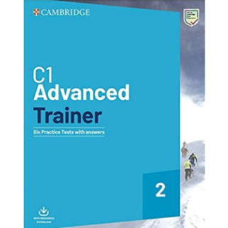 Книга Cambridge University Press Cambridge Advanced Trainer 2 - 6 Practice Tests with key and Downloadable Audio 288 с (9781108716512) - Інтернет-магазин спільних покупок ToGether