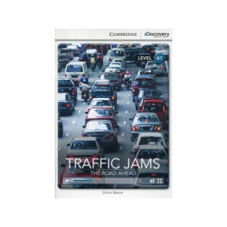 Книга Cambridge University Press CDIR A1 Traffic Jams: The Road Ahead 24 с (9781107674684) - Інтернет-магазин спільних покупок ToGether