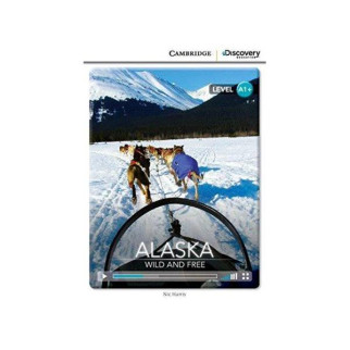 Книга Cambridge University Press CDIR A1+ Alaska: Wild and Free 24 с (9781107674646) - Інтернет-магазин спільних покупок ToGether