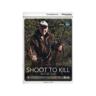 Книга Cambridge University Press CDIR A1+ Shoot to Kill: Why We Hunt 24 с (9781107622531) - Інтернет-магазин спільних покупок ToGether