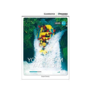 Книга Cambridge University Press CDIR A1+ Your Dream Vacation 24 с (9781107690431) - Інтернет-магазин спільних покупок ToGether
