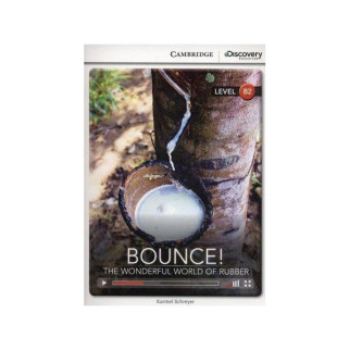 Книга Cambridge University Press CDIR B2 Bounce! The Wonderful World of Rubber 28 с (9781107641549) - Інтернет-магазин спільних покупок ToGether