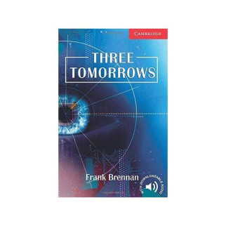 Книга Cambridge University Press CER 1 Three Tomorrows 32 с (9780521693776) - Інтернет-магазин спільних покупок ToGether