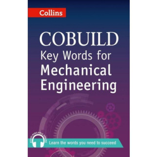 Книга Collins COBUILD Key Words for Mechanical Engineering 192 с (9780007489787) - Інтернет-магазин спільних покупок ToGether