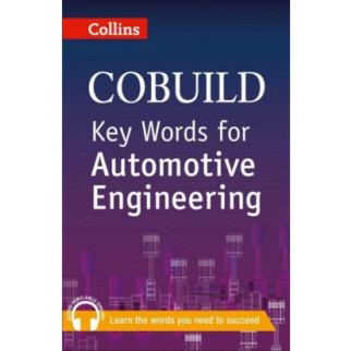 Книга Collins COBUILD Key Words for Automotive Engineering 192 с (9780007489800) - Інтернет-магазин спільних покупок ToGether