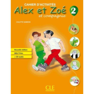 Книга CLE International Alex et Zoé Nouvelle Édition 2 Cahier d activités avec DELF Prim CD audio 96 с (9782090383348) - Інтернет-магазин спільних покупок ToGether