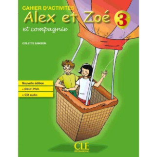 Книга CLE International Alex et Zoé Nouvelle Édition 3 Cahier d activités avec DELF Prim CD audio 96 с (9782090383379) - Інтернет-магазин спільних покупок ToGether
