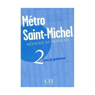 Книга CLE International Metro Saint-Michel 2 Livre du professeur 160 с (9782090352658) - Інтернет-магазин спільних покупок ToGether