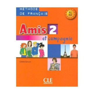 Книга CLE International Amis et compagnie 2 Méthode de Français - Livre de l élève 127 с (9782090354935) - Інтернет-магазин спільних покупок ToGether