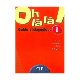 Книга CLE International Oh La La! 1 Guide pedagogique 128 с (9782090336245) - Інтернет-магазин спільних покупок ToGether