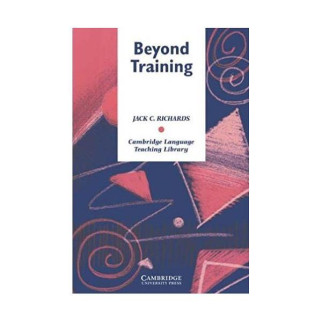 Книга Cambridge University Press Beyond Training Perspectives on Language Teacher Education 228 с (9780521626804) - Інтернет-магазин спільних покупок ToGether