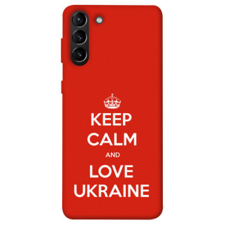 Чохол itsPrint Keep calm and love Ukraine для Samsung Galaxy S21+ - Інтернет-магазин спільних покупок ToGether
