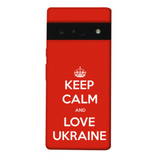 Чохол itsPrint Keep calm and love Ukraine для Google Pixel 6 Pro - Інтернет-магазин спільних покупок ToGether